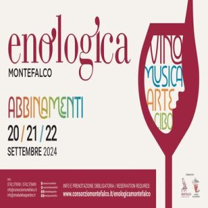 Montefalco (Pg) – Enologica Montefalco 20 – 22 settembre 2024