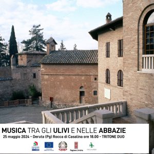 Musica e degustazioni tra gli Ulivi e nelle abbazie – 25 maggio 2024 ore 14 – 18 – Rocca di Casalina Deruta (Pg)
